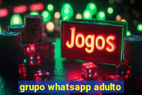 grupo whatsapp adulto